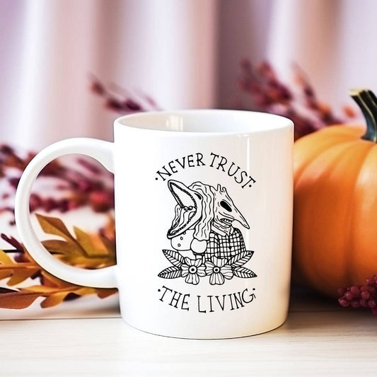 Never Trust the Living - Beetlejuice Inspired Coffee Mug